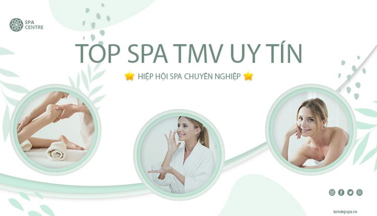 Top TMV Spa Uy tín