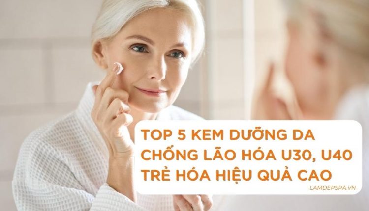 Top 5 kem dưỡng da chống lão hóa